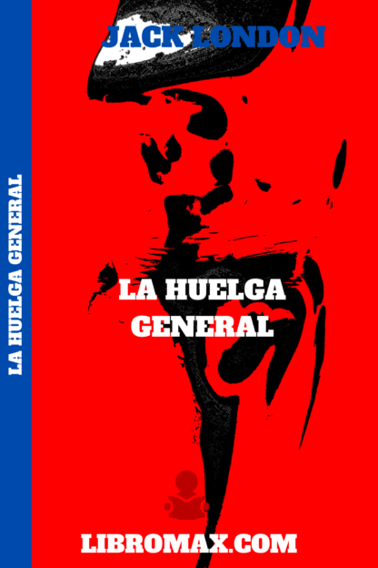 La Huelga General -  Jack London