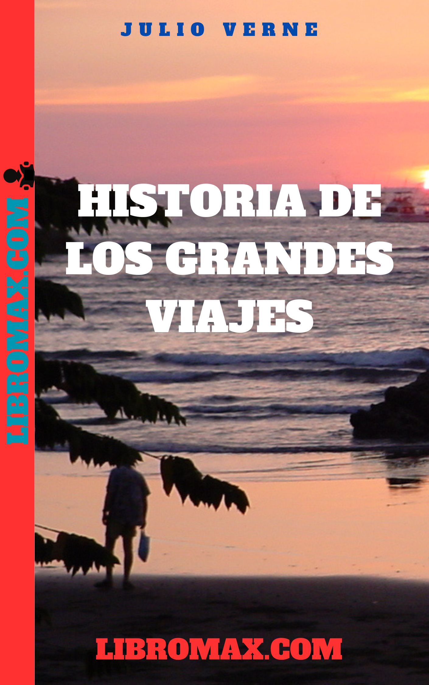 Historia de los grandes viajes  y de los grandes viajeros