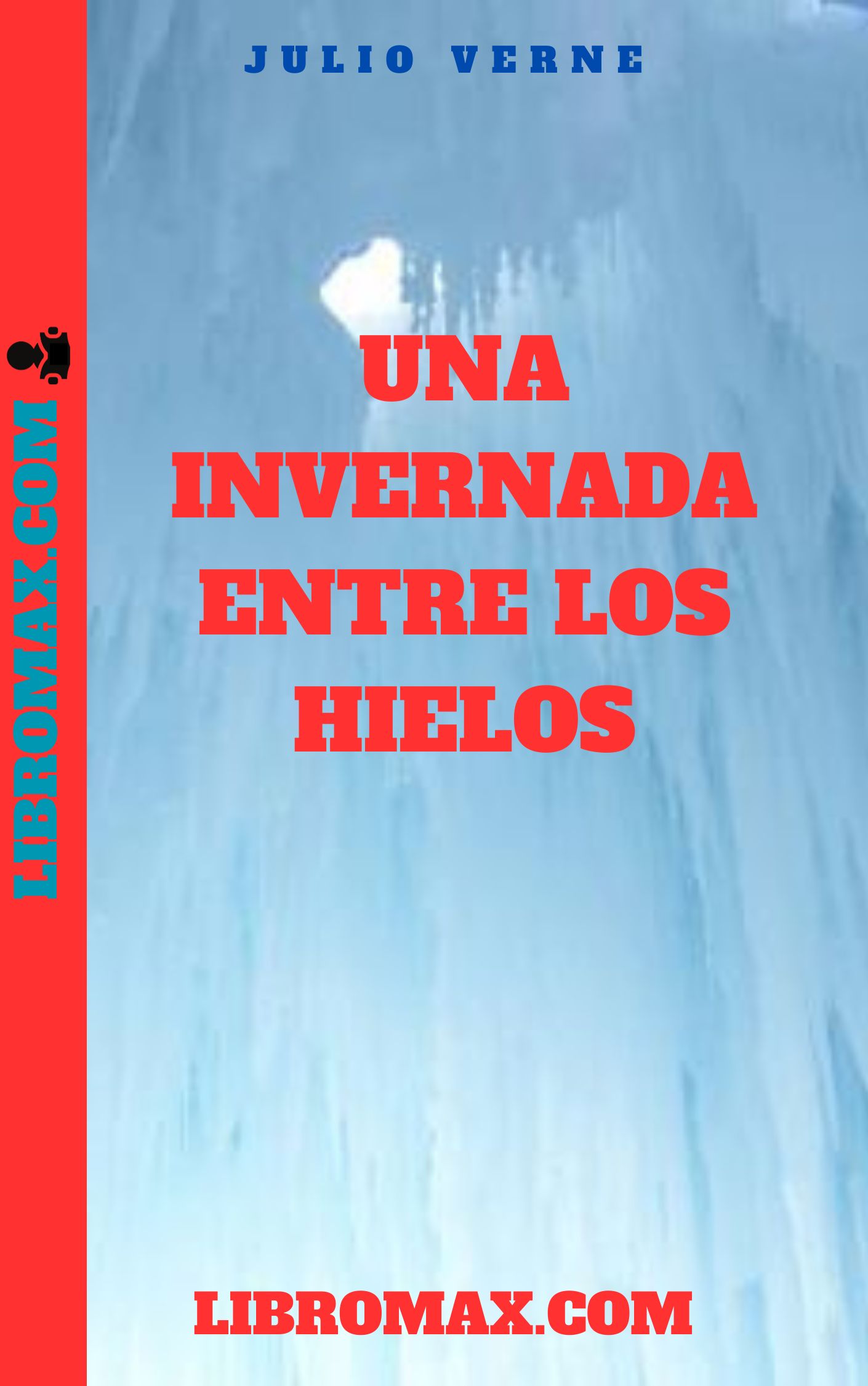 Una Invernada entre los Hielos