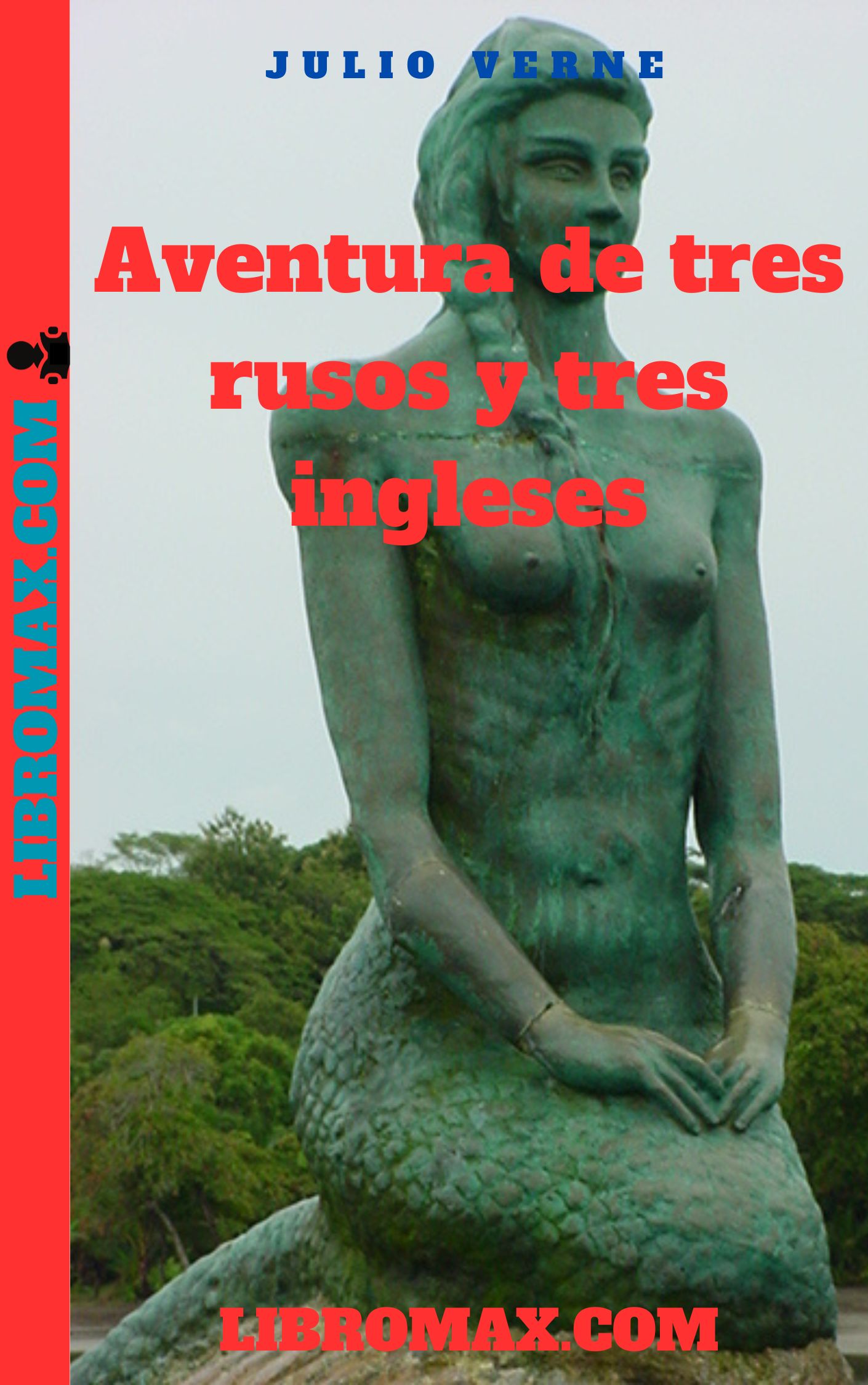 Aventuras de tres rusos y tres ingleses en el Africa Austral